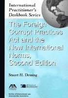 bokomslag The Foreign Corrupt Practices Act and the New International Norms