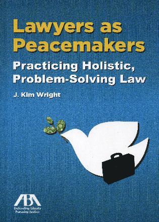 J. Kim Wright - Lawyers as Peacemakers, Häftad