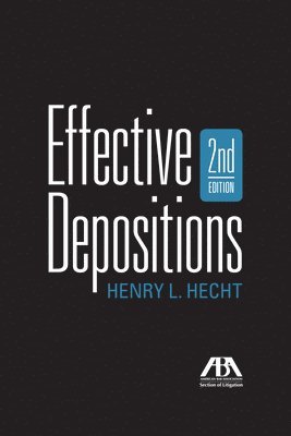 bokomslag Effective Depositions, Second Edition