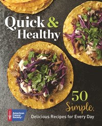 bokomslag Quick & Healthy: 50 Simple Delicious Recipes for Every Day