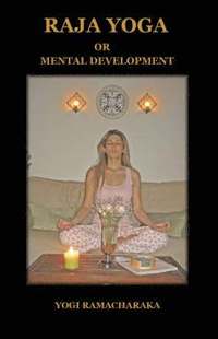 bokomslag Raja Yoga or Mental Development