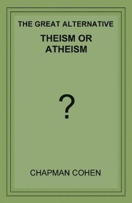 bokomslag Theism or Atheism