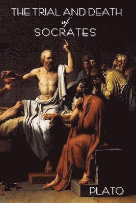 bokomslag The Trial and Death of Socrates