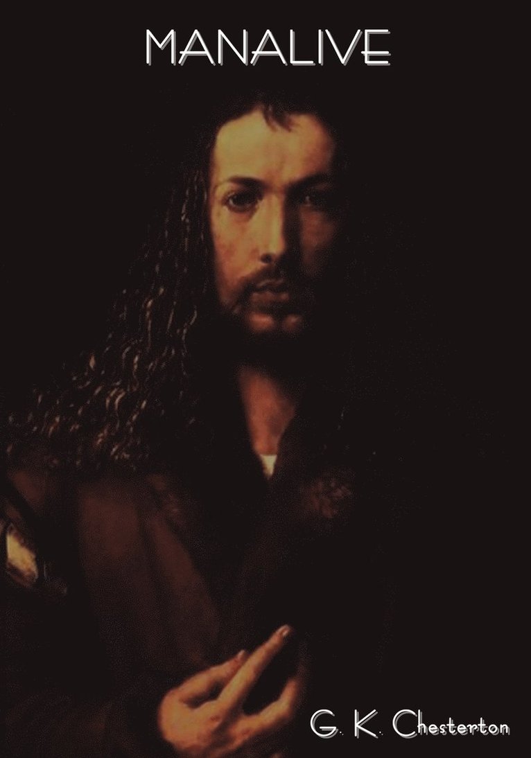 G K Chesterton, G. K. Chesterton - Manalive, Häftad