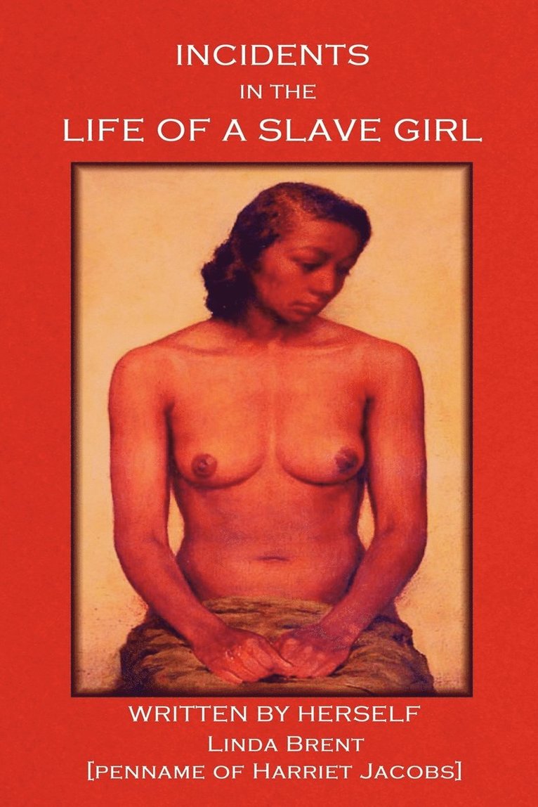 Incidents in the Life of a Slave Girl 1