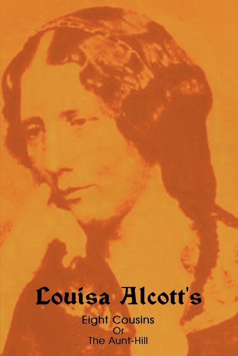 Eight Cousins, Or, the Aunt-Hill 1