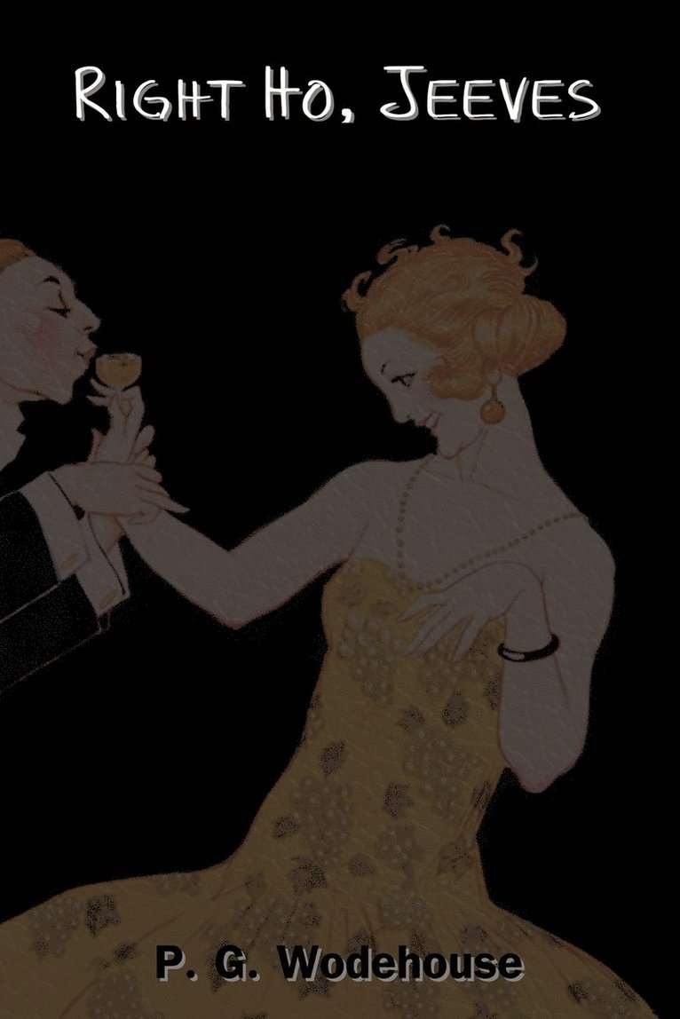 P G Wodehouse, P. G. Wodehouse - Right Ho, Jeeves, Häftad