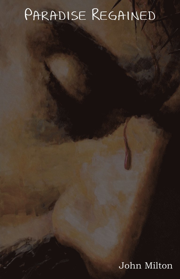 John Milton - Paradise Regained, Häftad