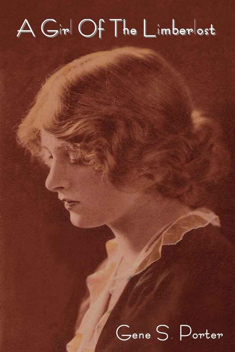 Gene Stratton Porter - Girl of the Limberlost, Häftad