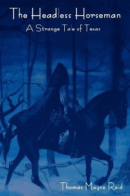 Thomas Mayne Reid - Headless Horseman, Häftad