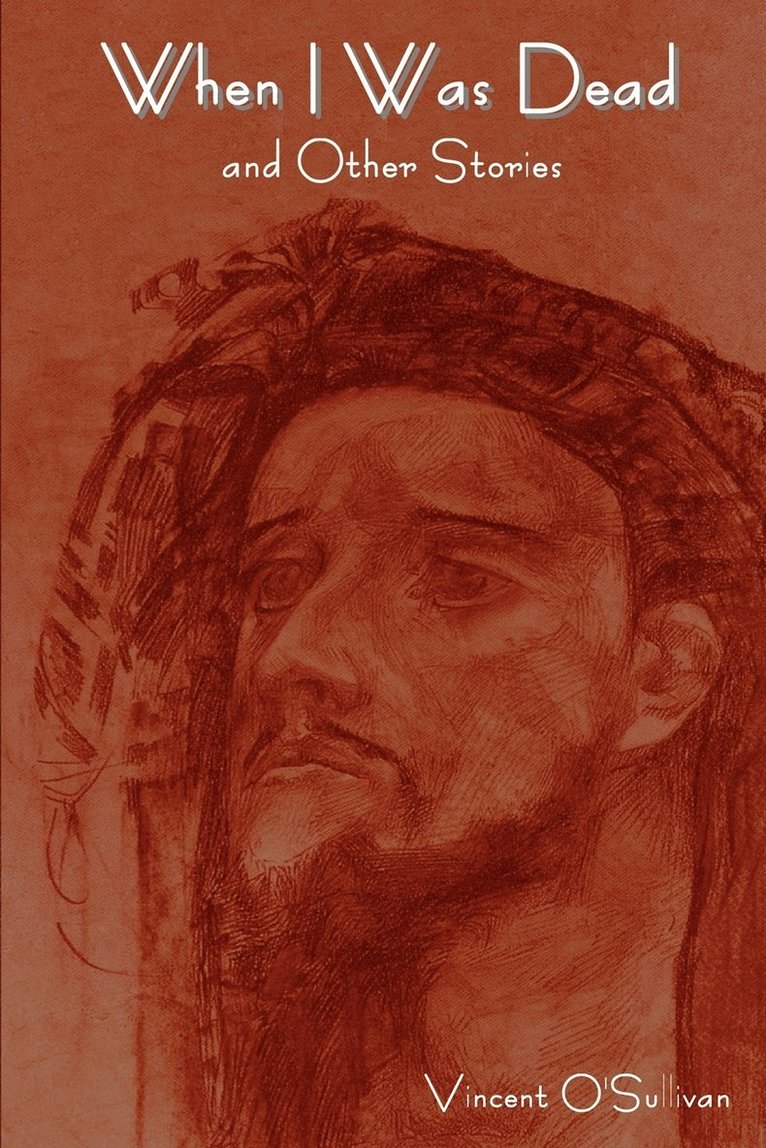 When I Was Dead and Other Stories