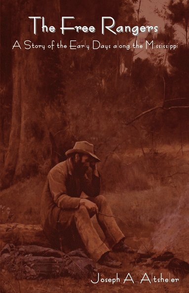 Joseph A Altsheler - Free Rangers, Häftad