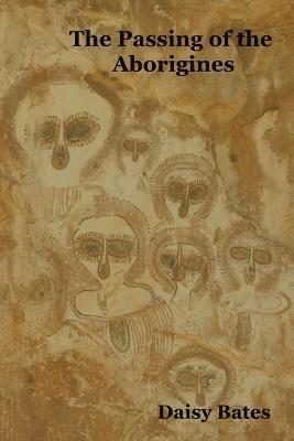 Daisy Bates - Passing of the Aborigines, Häftad