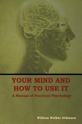 bokomslag Your Mind and How to Use It