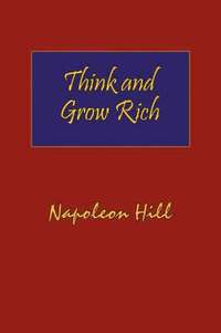 bokomslag Think and Grow Rich. Hardcover with Dust-Jacket. Complete Original Text of the Classic 1937 Edition.