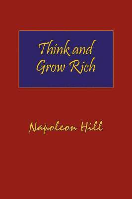 Napoleon Hill - Think and Grow Rich. Hardcover with Dust-Jacket. Complete Original Text of the Classic 1937 Edition., Inbunden. Tillgänglighet: Lägg i varukorg