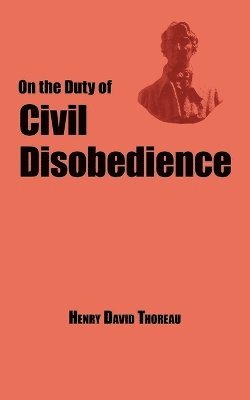 bokomslag On the Duty of Civil Disobedience - Thoreau's Classic Essay