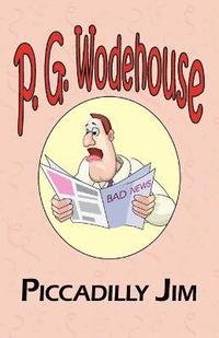 bokomslag Piccadilly Jim - From the Manor Wodehouse Collection, a Selection from the Early Works of P. G. Wodehouse