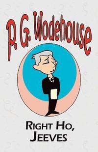 bokomslag Right Ho, Jeeves - From the Manor Wodehouse Collection, a selection from the early works of P. G. Wodehouse