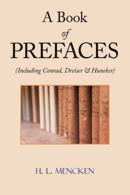 bokomslag Book of Prefaces (Including Conrad, Dreiser & Huneker)