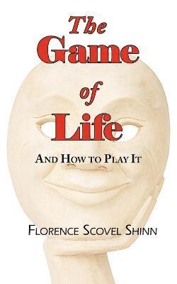 Florence Scovel Shinn - Game of Life - And How to Play It, Häftad
