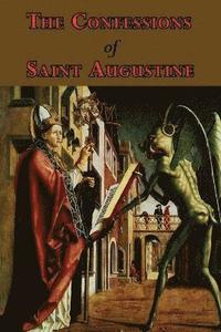 bokomslag The Confessions of Saint Augustine - Complete Thirteen Books