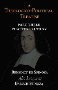 bokomslag Theologico-Political Treatise Part III (Chapters XI to XV)
