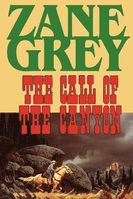 Zane Grey - Call of the Canyon, Häftad
