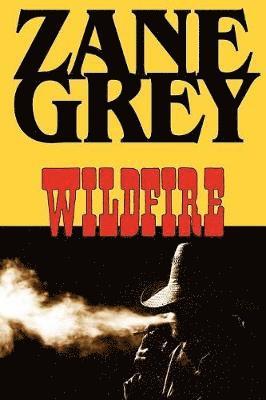 Zane Grey - Wildfire, Häftad