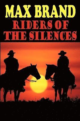 Max Brand - Riders of the Silences, Häftad