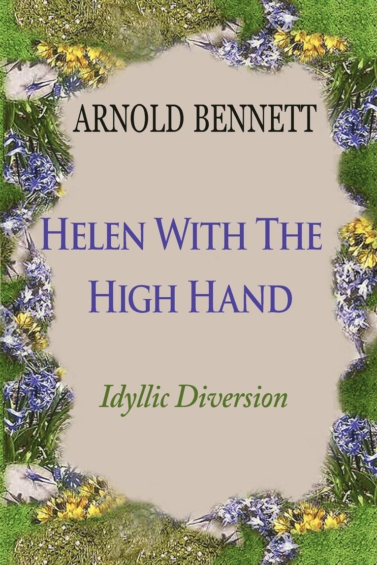 Arnold Bennett - Helen With The High Hand, Häftad