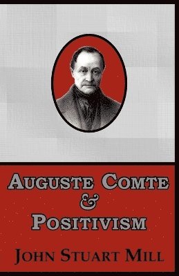 bokomslag Auguste Comte & Positivism