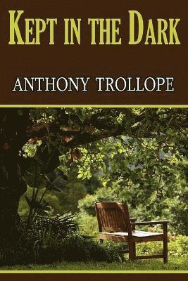 Anthony Trollope - Kept in the Dark, Häftad