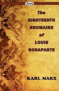 bokomslag The Eighteenth Brumaire of Louis Bonaparte