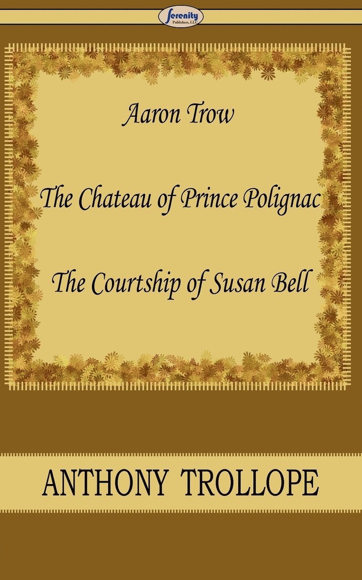 Aaron Trow & the Chateau of Prince Polignac & the Courtship of Susan Bell 1