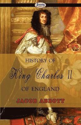 bokomslag History of King Charles II of England