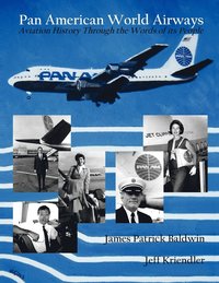 bokomslag Pan American World Airways Aviation History Through the Words of Its People