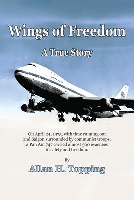 Allan H Topping - Wings of Freedom, Häftad