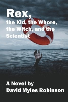 Rex, the Kid, the Whore, the Witch, and the Scientist 1