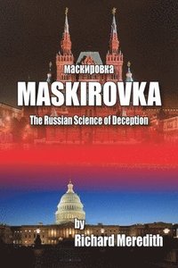bokomslag MASKIROVKA - The Russian Science of Deception