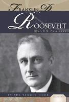 Sue Vander Hook - Franklin D. Roosevelt: 32nd U.S. President: 32nd U.S. President, Inbunden