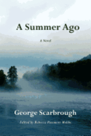 George Scarbrough, Rebecca Passmore Mobbs - A Summer Ago, Häftad