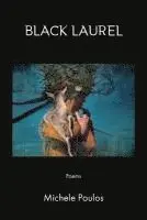 Michele Poulos - Black Laurel, Häftad. Tillgänglighet: Lägg i varukorg
