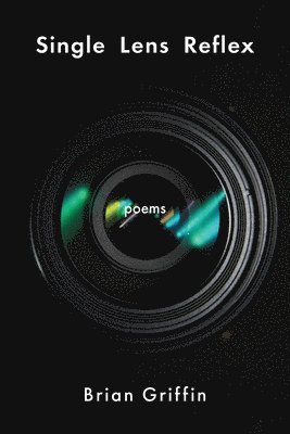 Brian Griffin - Single Lens Reflex, Häftad