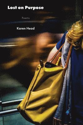 Karen Head - Lost on Purpose, Häftad