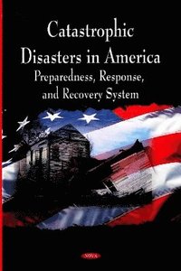 bokomslag Catastrophic Disasters in America