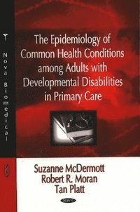 bokomslag Epidemiology of Common Health Conditions Among Adults with Developmental Disabilities in Primary Care