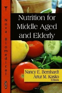 bokomslag Nutrition for the Middle Aged & Elderly