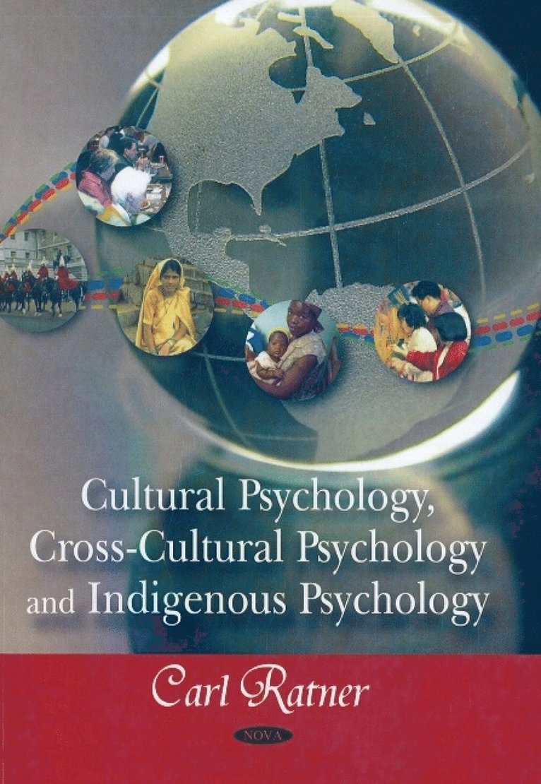 Carl Ratner - Cultural Psychology, Cross-cultural Psychology, & Indigenous Psychology, Häftad