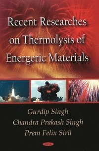 bokomslag Recent Researches on Thermolysis of Energetic Materials